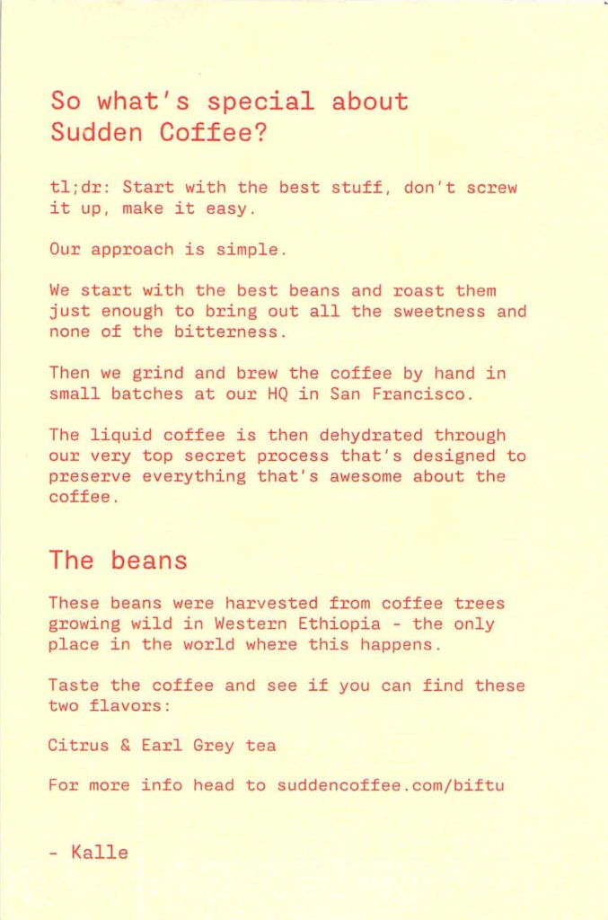 So what's special about Sudden Coffee? The beans