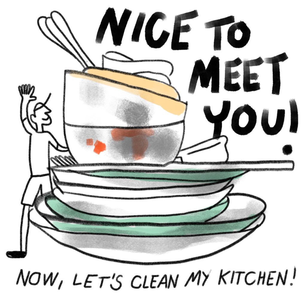 A pile of dirty dishes in the middle of the illustration. A small man waving from behind them. A large script says - Nice to meet you! Below the image - Now, let's clean my kitchen!