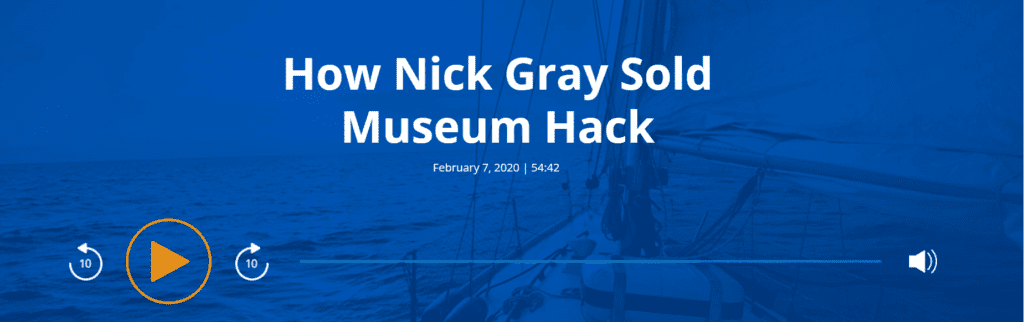 How Nick Gray Sold Museum Hack
