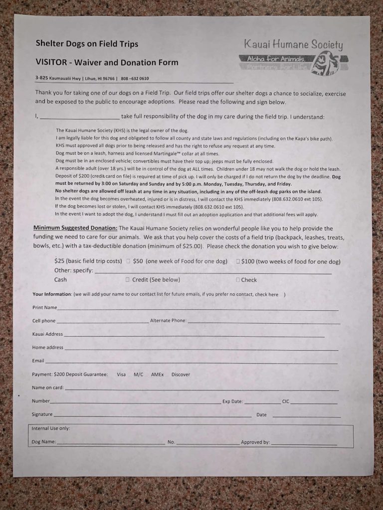 This is the form we filled out to take our shelter dog on a field trip at the Humane Society in Kauai, Hawaii