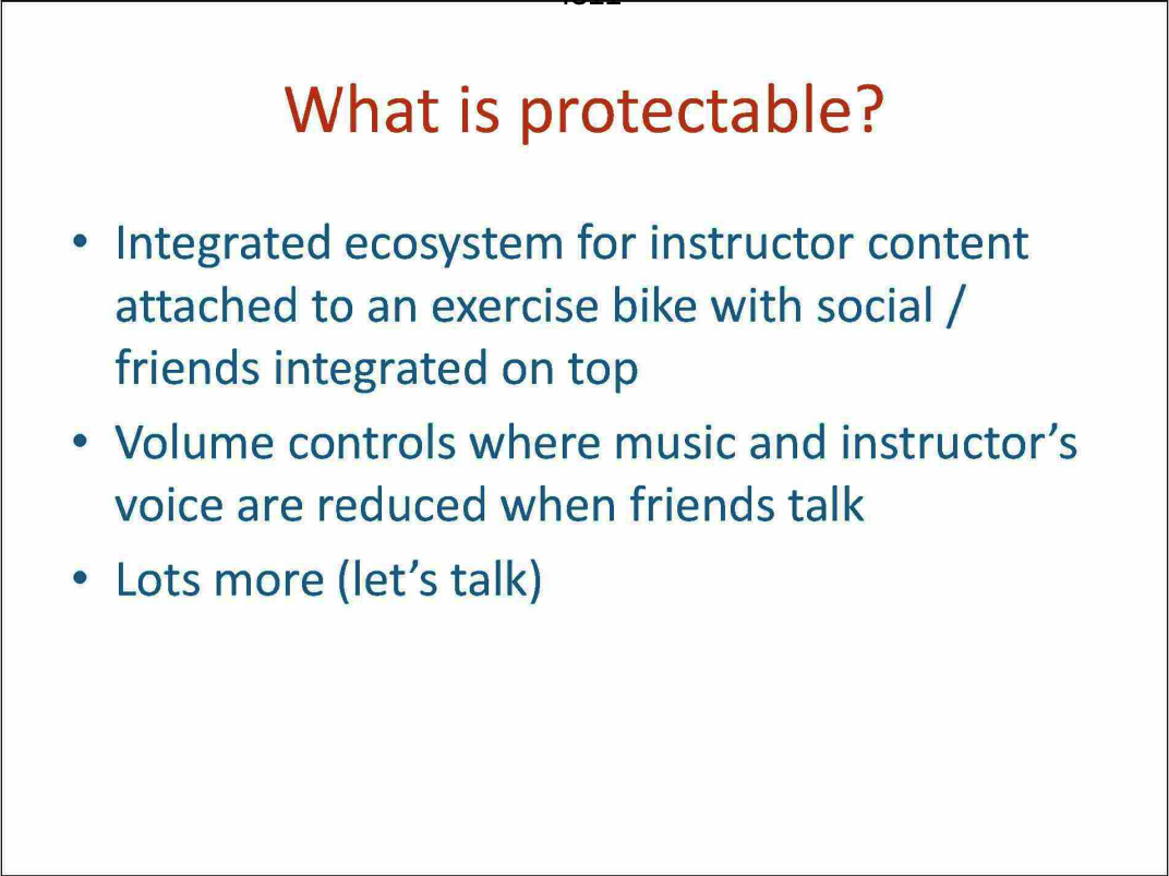 Header text “What is protectable?” with a three bullet points below listing Integrated ecosystem for instructor content attached to an exercise bike with social / friends integrated on top, Volume controls where music and instructor’s voice are reduced when friends talk, Lots more (let’s talk)
